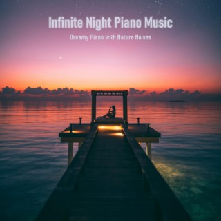Infinite Night Piano Music