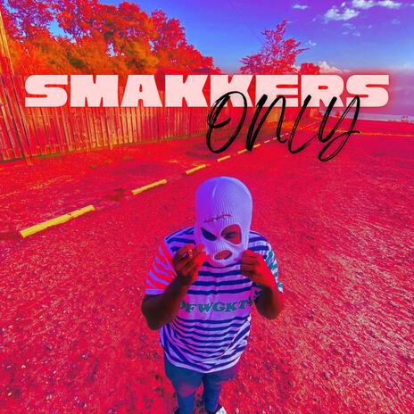 SMAKKERS ONLY | Boomplay Music