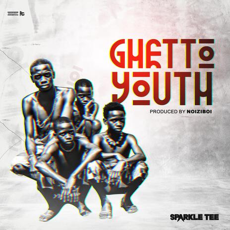 Ghetto Youth | Boomplay Music