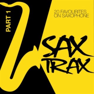 Sax Trax ..., Pt. 1 - 20 Favourites on Saxophone