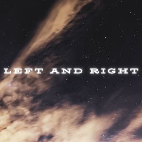 Left and Right | Boomplay Music