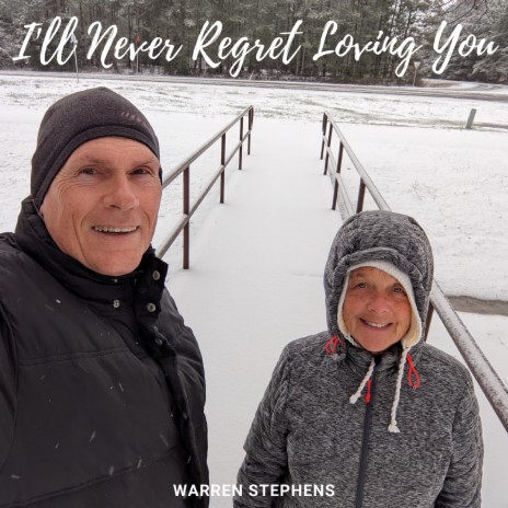 I'll Never Regret Loving You | Boomplay Music