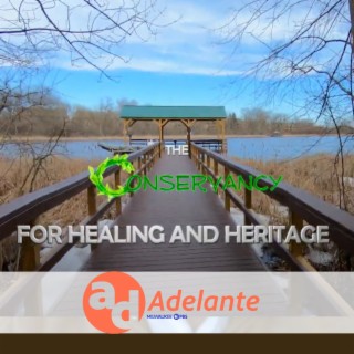 Adelante | Conservancy for Healing and Heritage