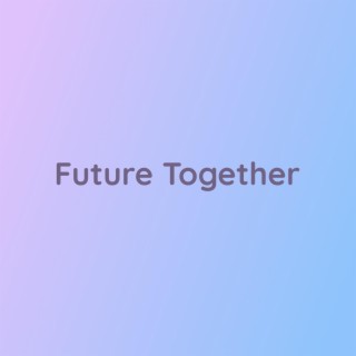 Future Together