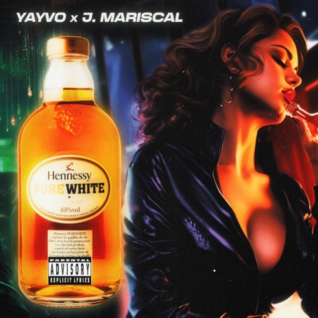 Hennessy White ft. J. Mariscal
