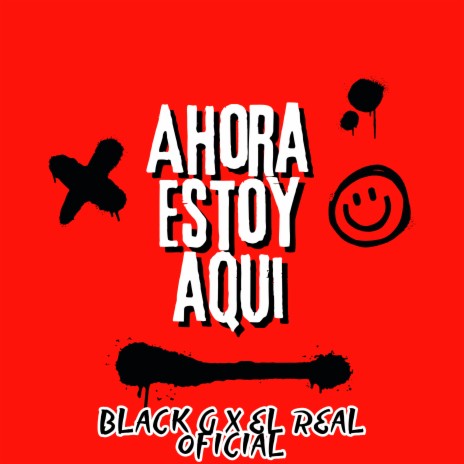 Ahora Estoy Aquí ft. El real oficial | Boomplay Music