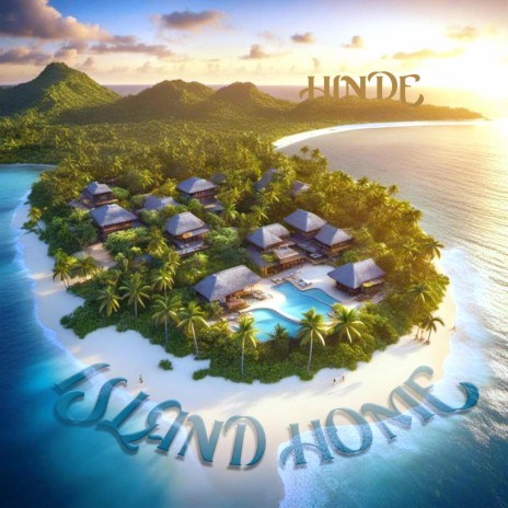 Island Home | Boomplay Music
