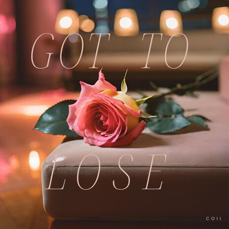 GTL (Got To Lose) | Boomplay Music