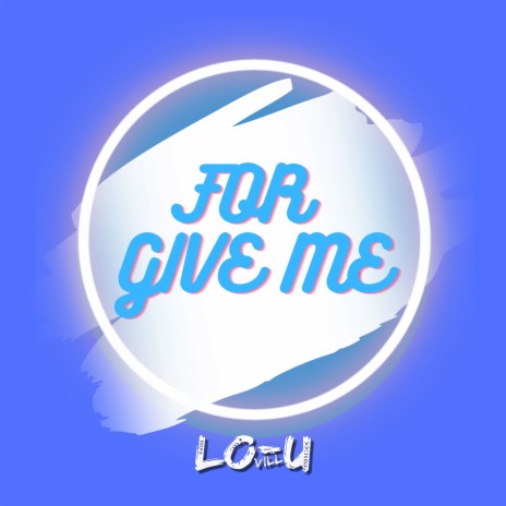 For Give Me | Boomplay Music