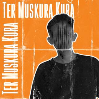 Ter Muskura Kura