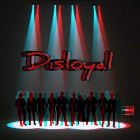 Disloyal | Boomplay Music