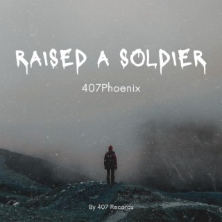 Raised a soldier