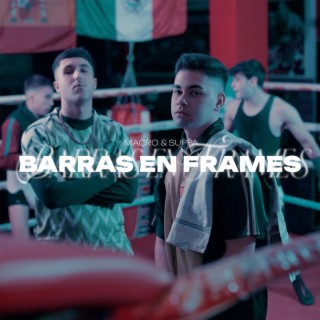 BARRAS EN FRAMES ft. Suppa & BEATSKER lyrics | Boomplay Music