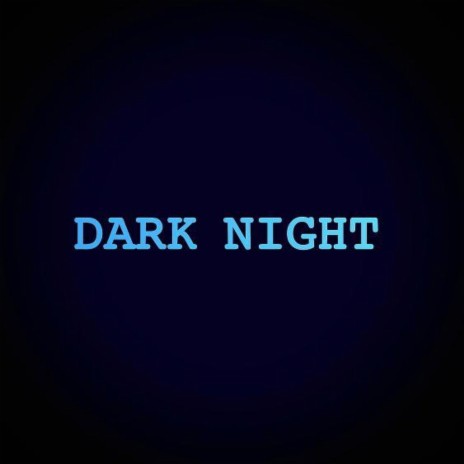 Dark Night