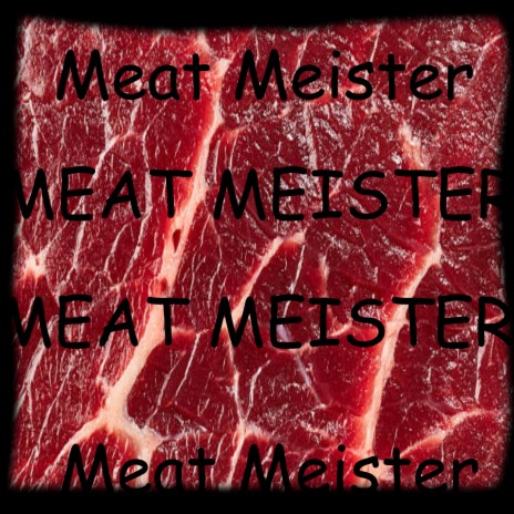 Meat Meister | Boomplay Music