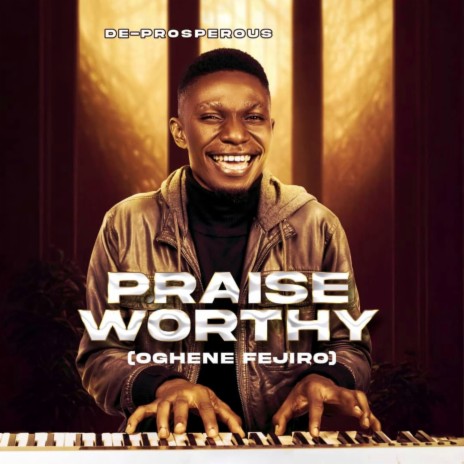 praise worthy | Boomplay Music