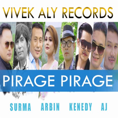 PIRAGE PIRAGE ft. SURMA, ARBIN, AJ MAISNAM & KENEDY