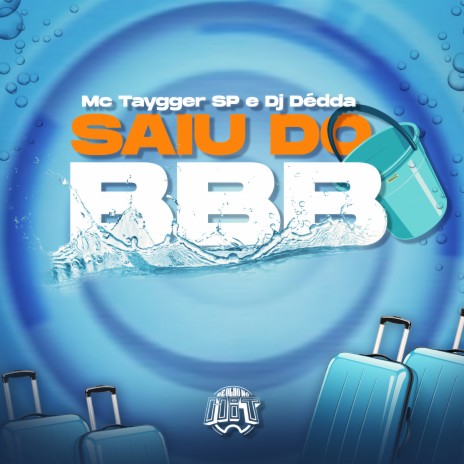 Saiu do Bbb ft. Dj Dédda | Boomplay Music