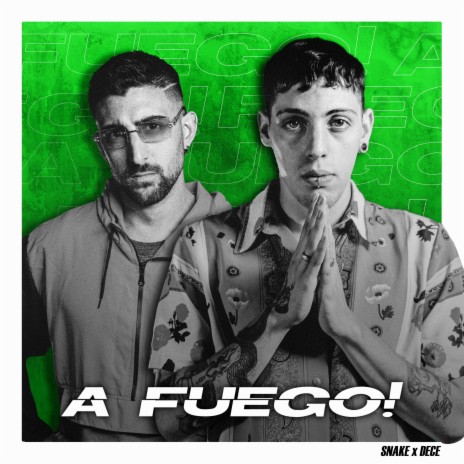 A FUEGO! ft. Snake | Boomplay Music