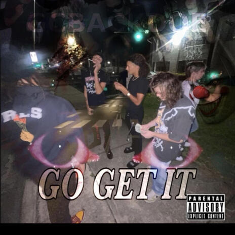 Go get it | Boomplay Music