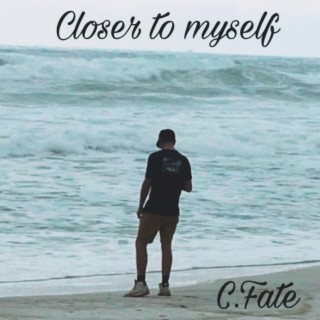 Closer To Myself