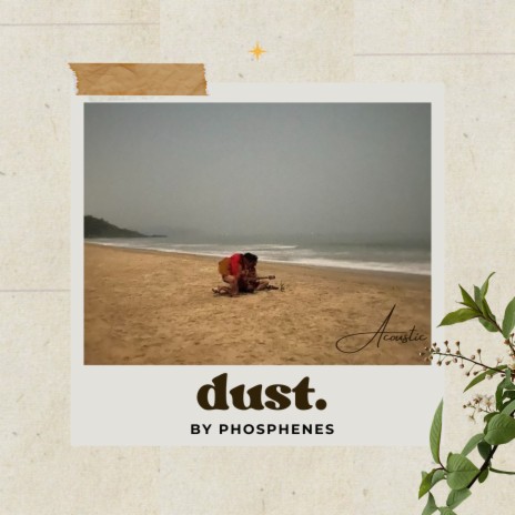 Dust (Acoustic) | Boomplay Music