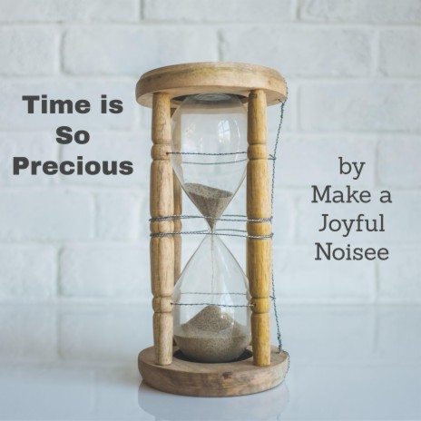 Time is So Precious | Boomplay Music