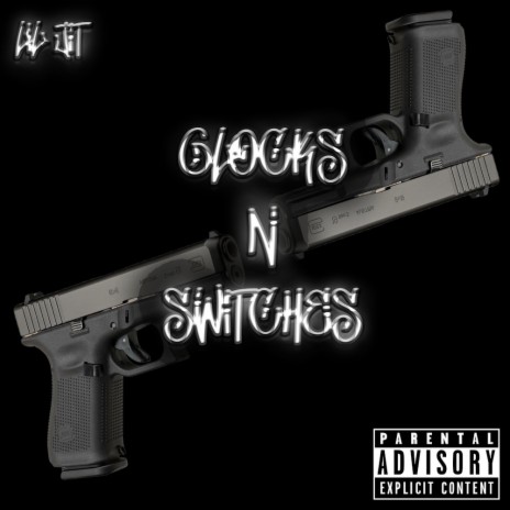 Glocks N Switches | Boomplay Music