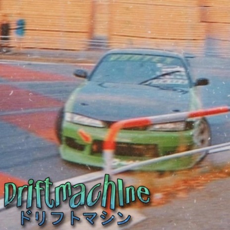 Drift Machine | Boomplay Music