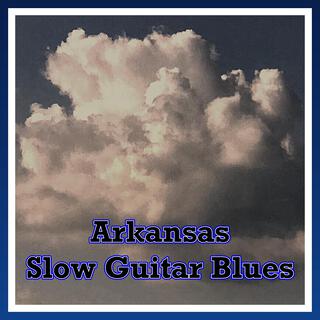 Arkansas Slow Guitar Blues