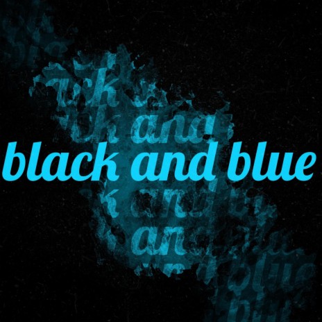 black and blue | Boomplay Music