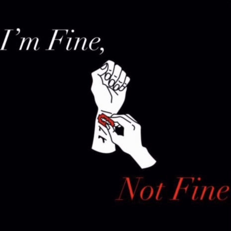 I'm Fine, Not Fine | Boomplay Music