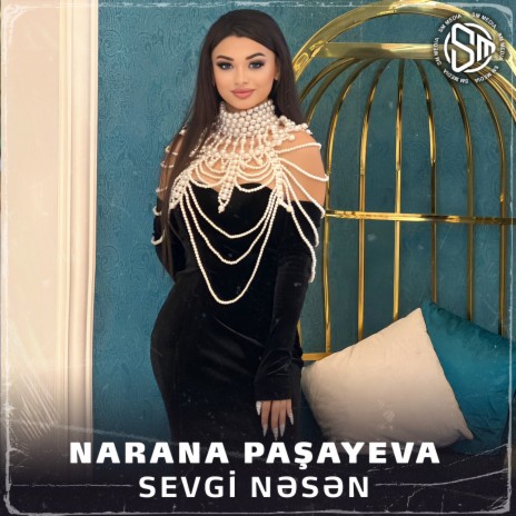 Narana Paşayeva - Sevgi Nəsən MP3 Download & Lyrics | Boomplay