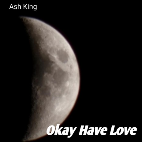 Okay Have Love | Boomplay Music