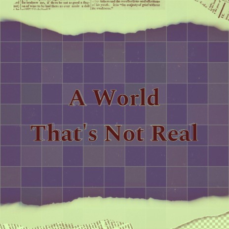 A World That's Not Real | Boomplay Music