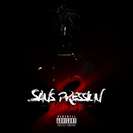 Sans Pression 2 ft. SanSanPROD | Boomplay Music