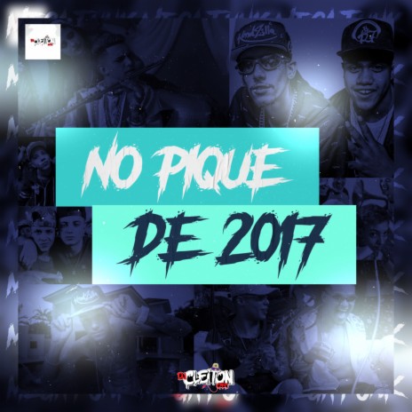 MEGA FUNK NO PIQUE DE 2017 | Boomplay Music