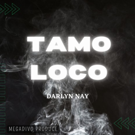 Tamo Loco ft. Darlyn Nay