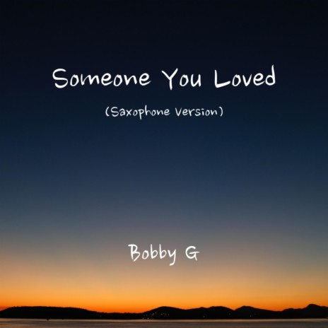 Someone You Loved (Saxophone Version) | Boomplay Music