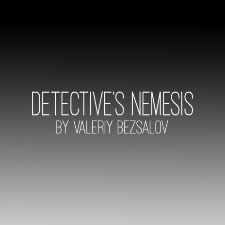Detective's Nemesis | Boomplay Music
