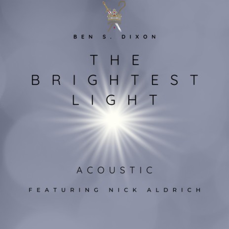 The Brightest Light (Acoustic) ft. Nick Aldrich | Boomplay Music