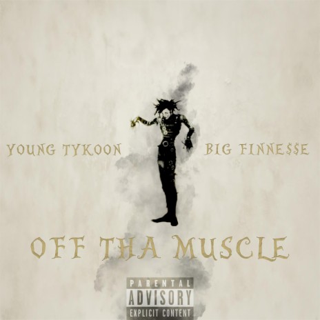 Off Tha Muscle ft. Big Finesse | Boomplay Music