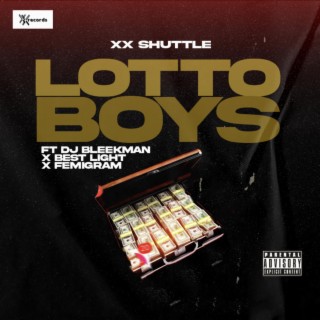 Lotto Boys (feat. Femi Gram & Best Light)