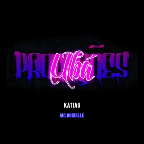 Katiau ft. MC Doixelle | Boomplay Music