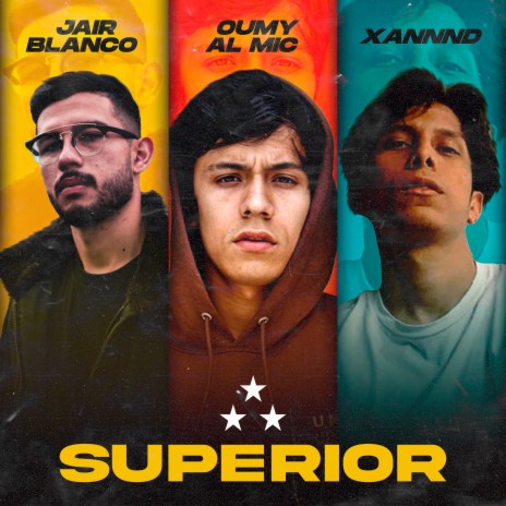 Superior ft. Jair Blanco & Xannnd | Boomplay Music