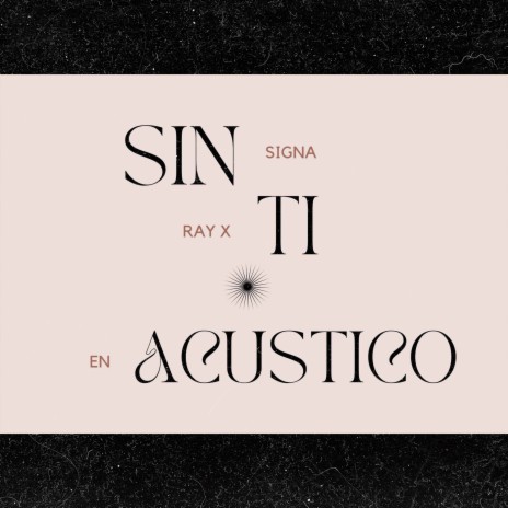 Sin ti (Versión Acústico) ft. Ray X | Boomplay Music