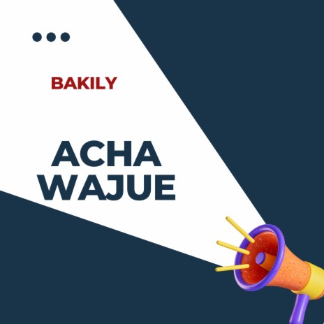 Acha Wajue | Boomplay Music