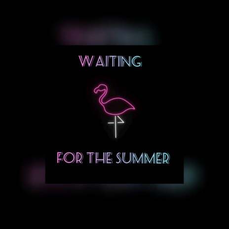 Waiting for the summer | Boomplay Music