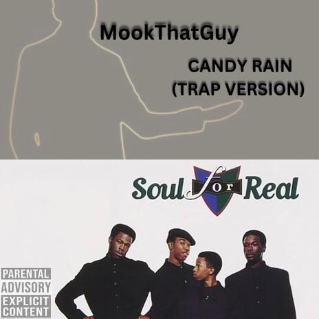 Candy Rain (Trap Version) ft. Soul For Real | Boomplay Music