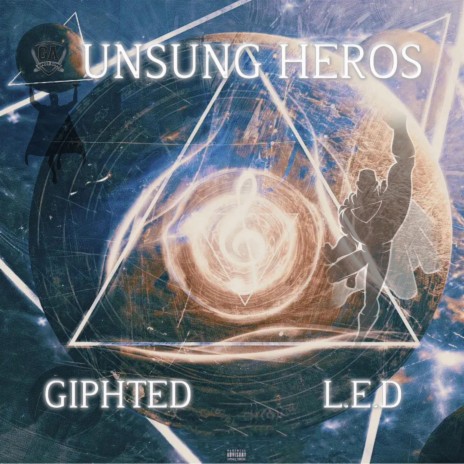 UNSUNG HEROS ft. L.E.D